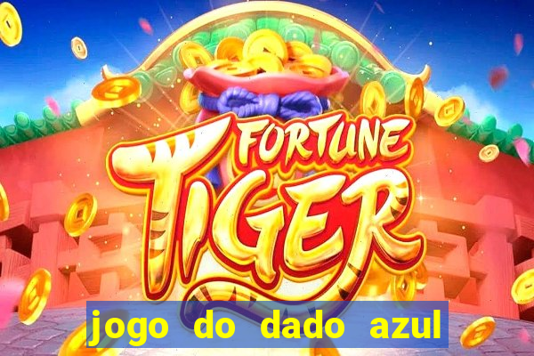 jogo do dado azul e vermelho aposta