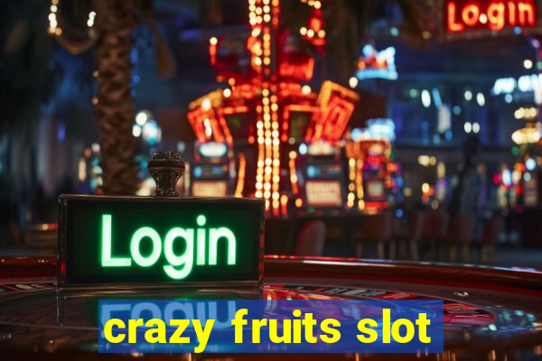 crazy fruits slot