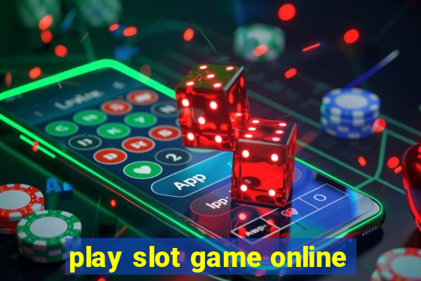 play slot game online