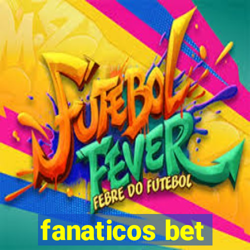 fanaticos bet