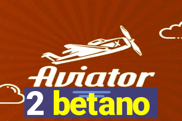 2 betano