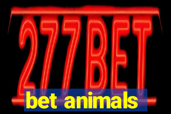 bet animals