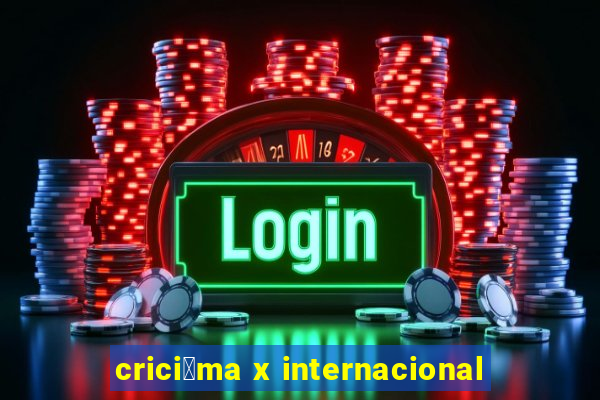 crici煤ma x internacional