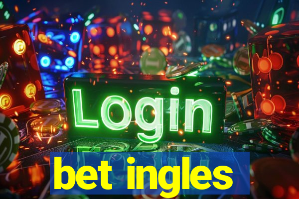 bet ingles