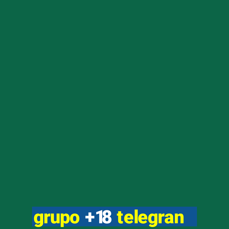 grupo +18 telegran