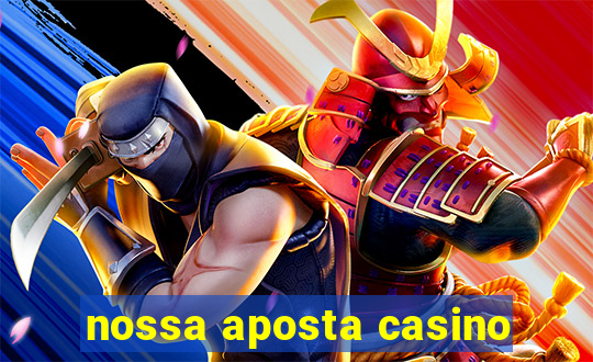 nossa aposta casino