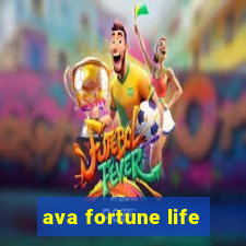 ava fortune life