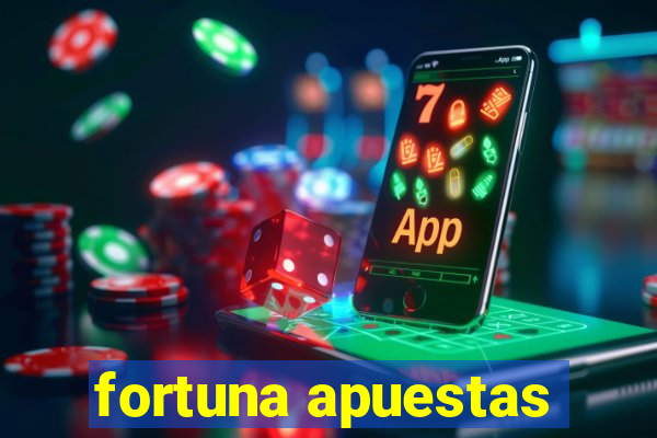 fortuna apuestas