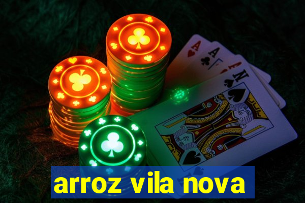 arroz vila nova