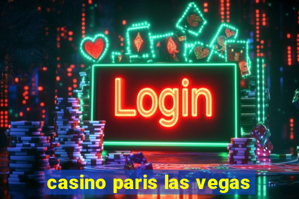 casino paris las vegas