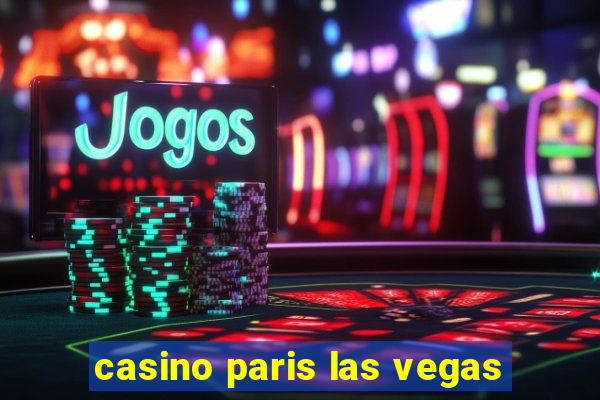 casino paris las vegas