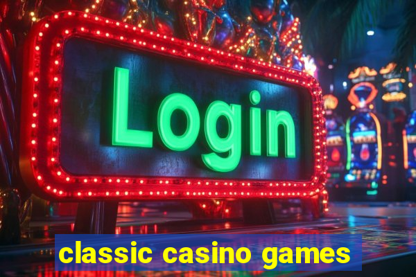 classic casino games