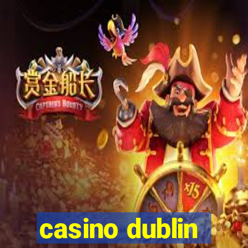 casino dublin