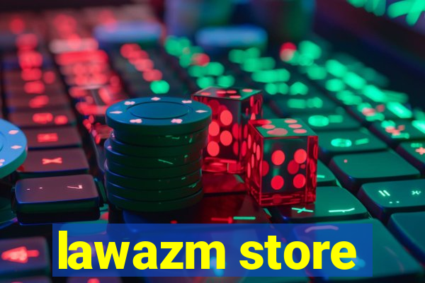 lawazm store