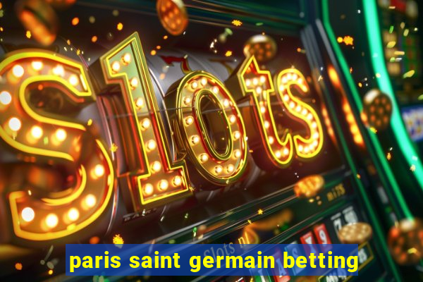 paris saint germain betting