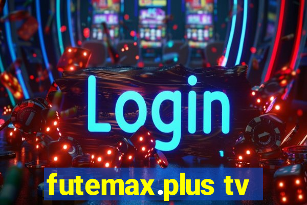 futemax.plus tv