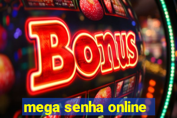 mega senha online