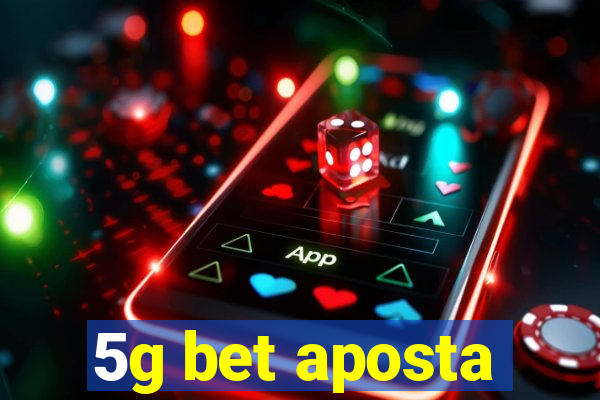 5g bet aposta