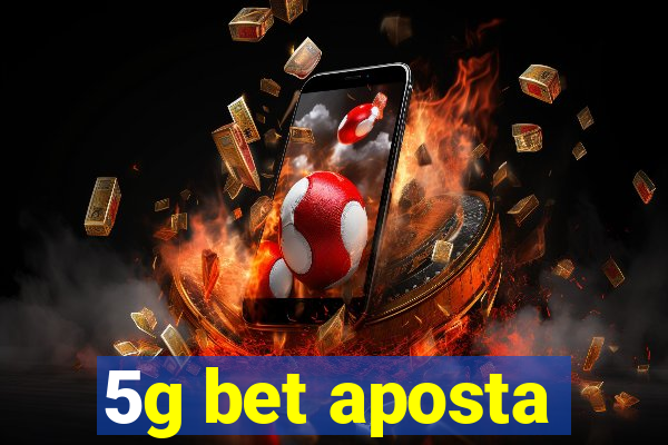 5g bet aposta