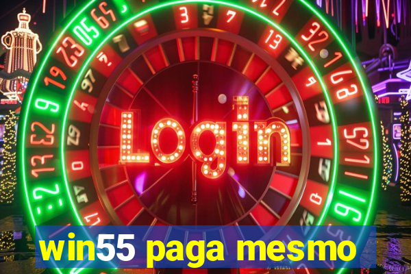 win55 paga mesmo