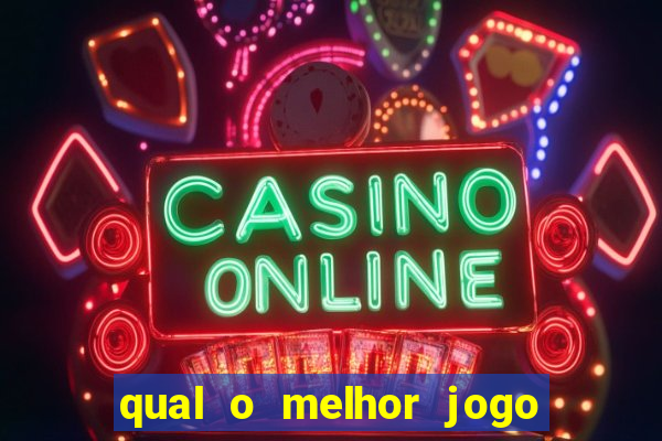 qual o melhor jogo de casino online