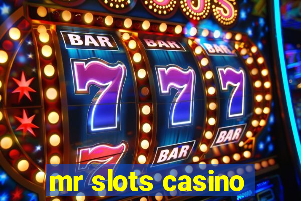 mr slots casino