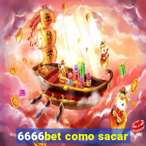 6666bet como sacar