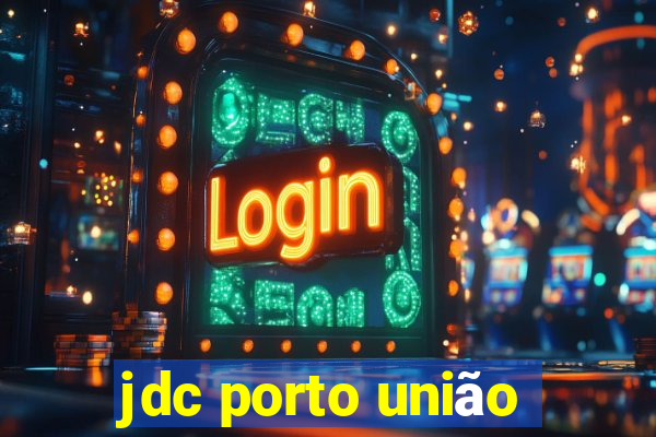 jdc porto união