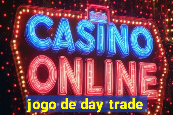 jogo de day trade