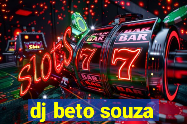 dj beto souza