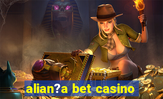 alian?a bet casino