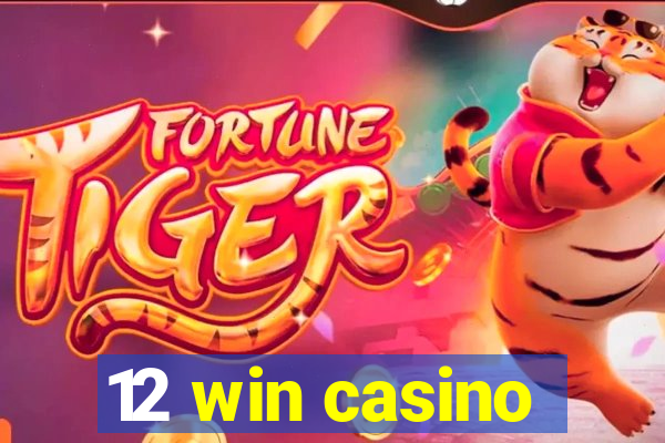 12 win casino