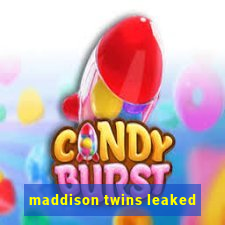 maddison twins leaked