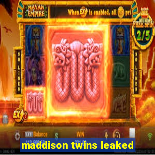 maddison twins leaked