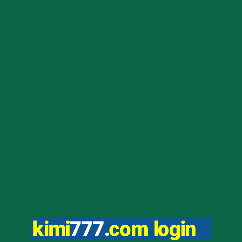 kimi777.com login