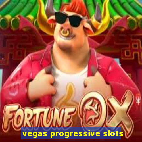 vegas progressive slots