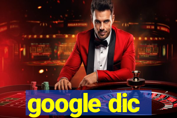 google dic