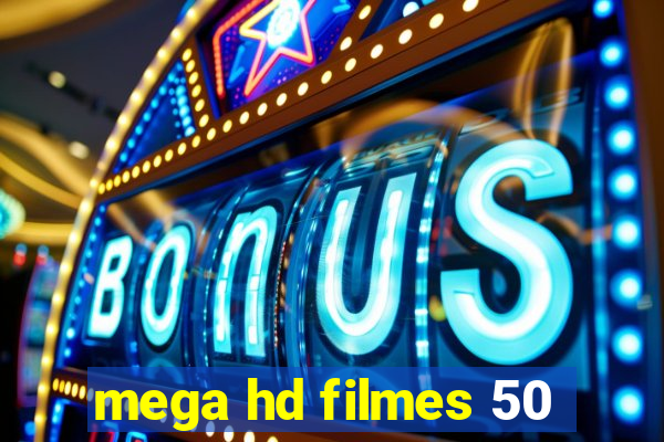 mega hd filmes 50