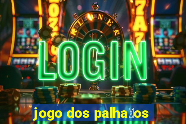 jogo dos palha莽os