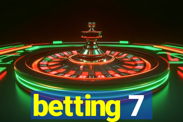 betting 7