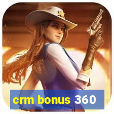 crm bonus 360