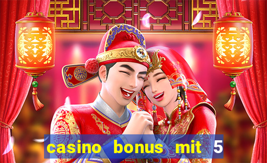 casino bonus mit 5 euro einzahlung