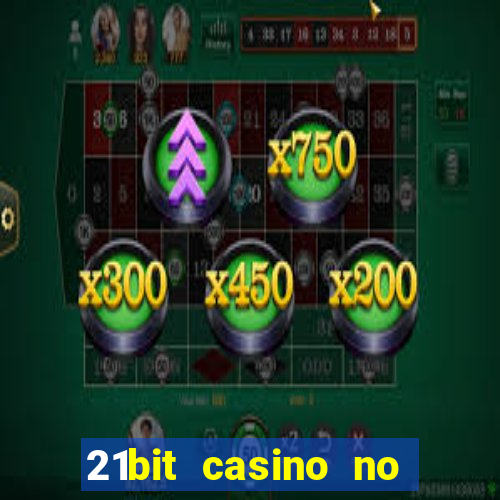 21bit casino no deposit bonus