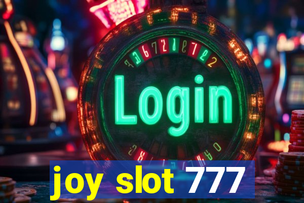 joy slot 777