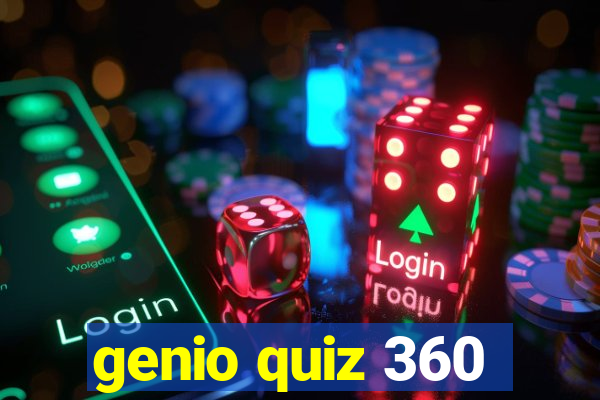 genio quiz 360