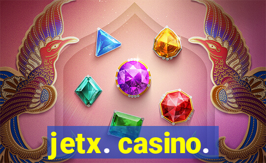 jetx. casino.