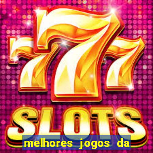 melhores jogos da estrela bet