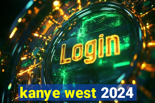 kanye west 2024