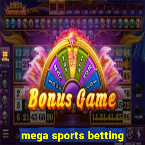 mega sports betting