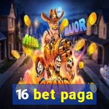 16 bet paga